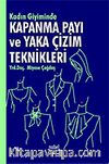 Kadın Giyiminde Kapanma Payı ve Yaka Çizim Teknikleri