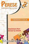 Perese: Karakter Okulu Öğretmen Kitabı 2/Yardımseverlik