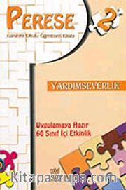 Perese: Karakter Okulu Öğretmen Kitabı 2/Yardımseverlik