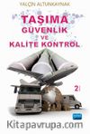 Taşıma Güvenlik ve Kalite Kontrol