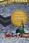 Mekke, Medine ve Hicaz Rehberi