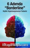 6 Adımda Borderline & Kişilik Organizasyonunun Tedavisi