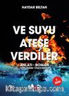 Ve Suyu Ateşe Verdiler