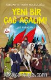 Yeni Bir Çağ Açalım! / Serdar’ın Tarih Yolculuğu 2