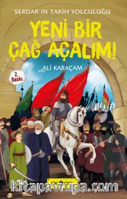 Yeni Bir Çağ Açalım! / Serdar’ın Tarih Yolculuğu 2
