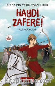 Haydi Zafere! / Serdar’ın Tarih Yolculuğu 1