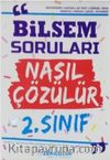 2. Sınıf Bilsem Soruları Nasıl Çözülür?