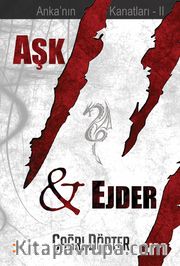 Aşk ve Ejder / Anka'nın Kanatları II