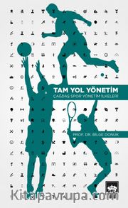 Tam Yol Yönetim <br /> Çağdaş Spor Yönetim İlkeleri