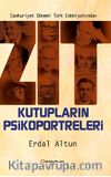Cumhuriyet Dönemi Türk Edebiyatından Zıt Kutupların Psikoportreleri