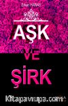 Aşk ve Şirk
