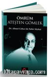 Ömrüm Ateşten Gömlek & Dr. Ahmet Cebeci ile Nehir Söyleşileri