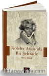 Köleler Arasında Bir Şehzade