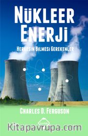 Nükleer Enerji <br /> Herkesin Bilmesi Gerekenler