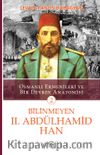 Bilinmeyen II. Abdülhamid Han & Osmanlı Ermenileri ve Bir Devrin Anatomisi -2