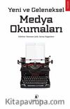 Yeni ve Geleneksel Medya Okumaları