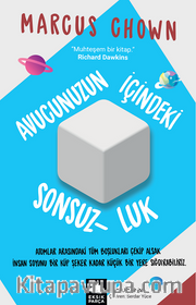 Avucunuzun İçindeki Sonsuzluk <br /> Olağanüstü Bir Evreni Açığa Çıkaran Elli Mucize