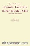 Şeyh Vefayi Mehmed Tevarih-i Gazavat-ı Sultan Murad-ı Salis & 1585-1586 Tebriz Seferi