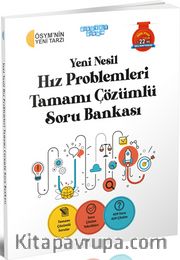 Yeni Nesil Hız Problemleri Tamamı Çözümlü Soru Bankası