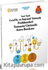 Yeni Nesil Grafik ve Sayısal Yetenek Problemleri Tamamı Çözümlü Soru Bankası