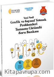 Yeni Nesil Grafik ve Sayısal Yetenek Problemleri Tamamı Çözümlü Soru Bankası