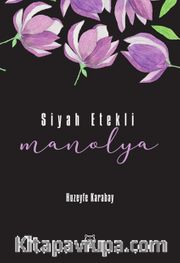 Siyah Etekli Manolya