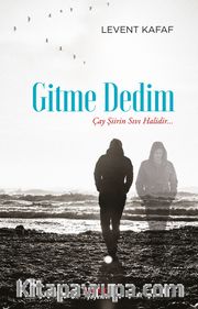 Gitme Dedim