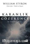 Karanlık Gözükünce & Bir Delilik Güncesi