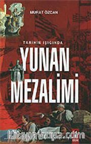 Tarihin Işığında Yunan Mezalimi