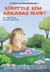 Kirpiyle Kim Arkadaş Olur? / Mutlu Hayvan Masalları