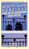Gönül Bir Yel Değirmenidir Sevda Öğütür (Günümüz Türkçesiyle)