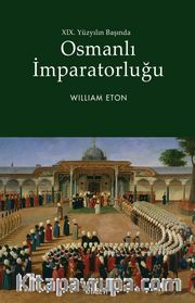 Osmanlı İmparatorluğu 19. Yüzyılın Başında