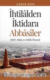 İhtilalden İktidara Abbasiler & Ebü’l-Abbas es-Seffah Dönemi 