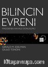 Bilincin Evreni & Maddenin Hayale Dönüşümü