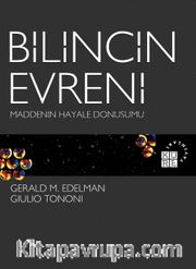 Bilincin Evreni <br /> Maddenin Hayale Dönüşümü
