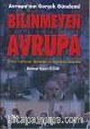 Bilinmeyen Avrupa/Avrupa'nın Gerçek Gündemi