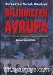Bilinmeyen Avrupa/Avrupa'nın Gerçek Gündemi