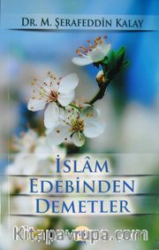 İslam Edebinden Demetler