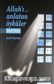 Allah'ı (c.c.) Anlatan Öyküler <br /> Esma-i Hüsna