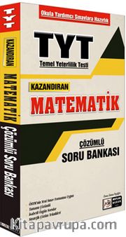 TYT Kazandıran Matematik Çözümlü Soru Bankası