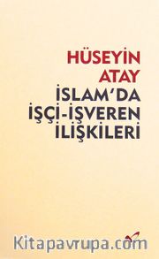 İslam’da İşçi-İşveren İlişkileri