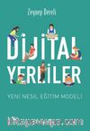 Dijital Yerliler & Yeni Nesil Eğitim Modeli