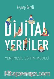 Dijital Yerliler <br /> Yeni Nesil Eğitim Modeli