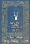 Doğu'da Matbu Yayınların Tarihi