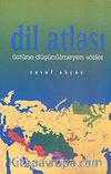 Dil Atlası/Üstüne Düşünülmeyen Sözler