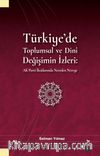 Türkiye’de Toplumsal ve Dinî Değişimin İzleri & Ak Parti İktidarında Nereden Nereye