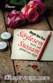 Söylesem Tesiri Yok Sussam Gönül Razı Değil
