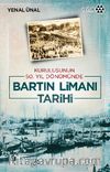 Bartın Limanı Tarihi & Kuruluşunun 50. Yıl Dönümünde