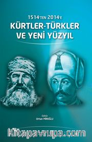 1514'ten 2014'e Kürtler-Türkler ve Yeni Yüzyıl