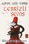 Aşkın Göz Nuru - Tebrizli Şems